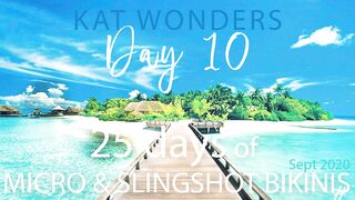 Kat Wonders 25 Days Of Micro and Slingshot Bikinis Day 10 - OnlyFans Leak